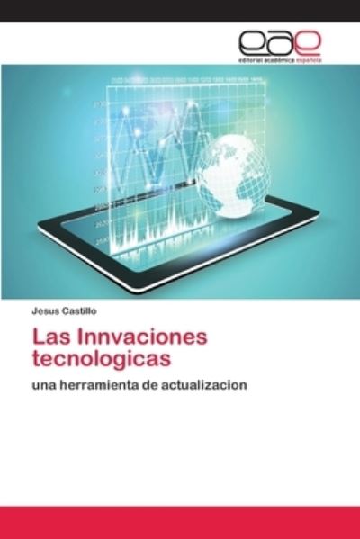 Cover for Castillo · Las Innvaciones tecnologicas (Book) (2018)