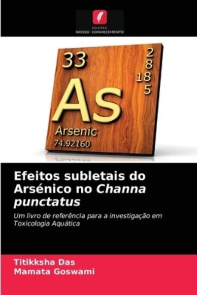 Cover for Titikksha Das · Efeitos subletais do Arsenico no Channa punctatus (Paperback Bog) (2021)