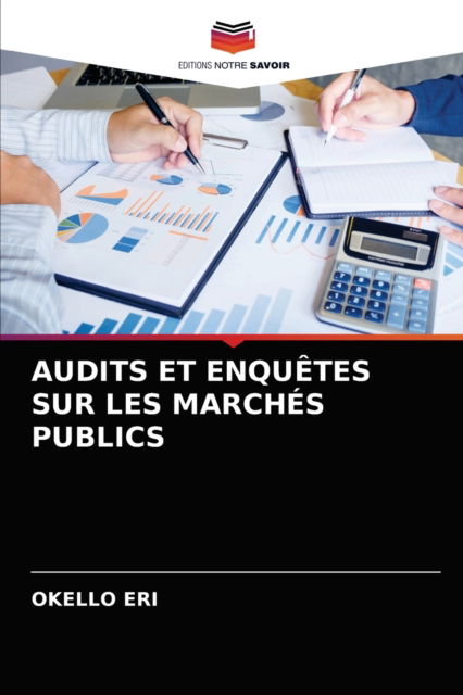 Cover for Okello Eri · Audits Et Enquetes Sur Les Marches Publics (Taschenbuch) (2021)