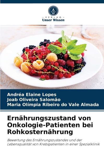 Cover for Andrea Elaine Lopes · Ernahrungszustand von Onkologie-Patienten bei Rohkosternahrung (Paperback Book) (2021)