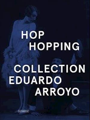 Cover for Eduardo Arroyo · Hop-hopping (Hardcover Book) (2017)