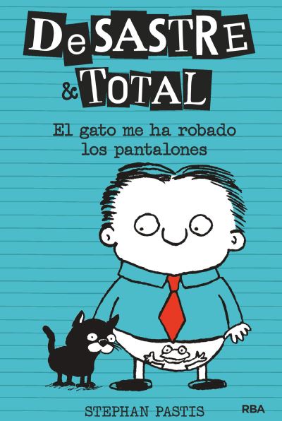 Desastre & Total 6. El gato me ha robado los pantalones - Stephan Pastis - Książki - RBA Molino - 9788427216167 - 7 lutego 2019