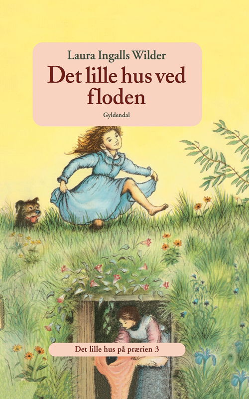 Cover for Laura Ingalls Wilder · Det lille hus på prærien: Det lille hus ved floden (Hæftet bog) [4. udgave] (2000)