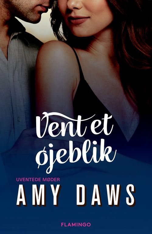 Cover for Amy Daws · Uventede møder: Vent et øjeblik (Sewn Spine Book) [1.º edición] (2023)