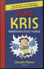 Cover for Lincoln Peirce · Store Kris 2 - Store Kris vender frygteligt tilbage (Bound Book) [1st edition] (2013)