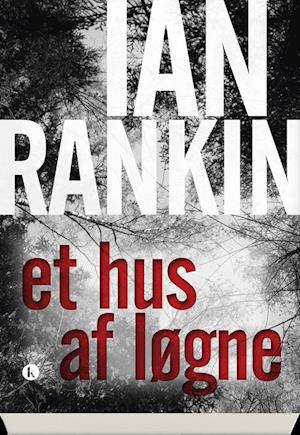 Cover for Ian Rankin · Et hus af løgne (Sewn Spine Book) [1st edition] (2019)