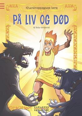 Cover for Peter Gotthardt · Elverdronningens børn: Elverdronningens børn 7: På liv og død (Innbunden bok) [2. utgave] [Indbundet] (2013)