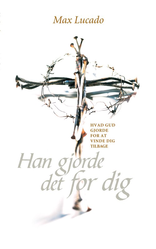 Cover for Max Lucado · Han gjorde det for dig (Sewn Spine Book) [2nd edition] (2022)