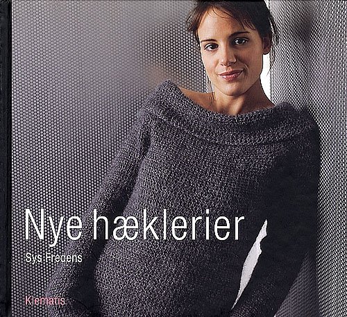 Cover for Sys Fredens · Nye hæklerier (Gebundesens Buch) [1. Ausgabe] (2006)