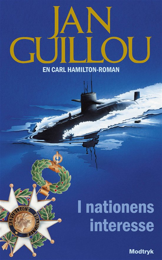 Hamilton-serien: I nationens interesse - Jan Guillou - Bøger - Modtryk - 9788770532167 - 9. oktober 2008