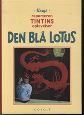 Cover for Hergé · Reporteren Tintins oplevelser: Reporteren Tintins oplevelser: Den Blå Lotus (Bound Book) [1e uitgave] [Indbundet] (2014)