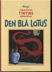 Cover for Hergé · Reporteren Tintins oplevelser: Reporteren Tintins oplevelser: Den Blå Lotus (Gebundesens Buch) [1. Ausgabe] [Indbundet] (2014)
