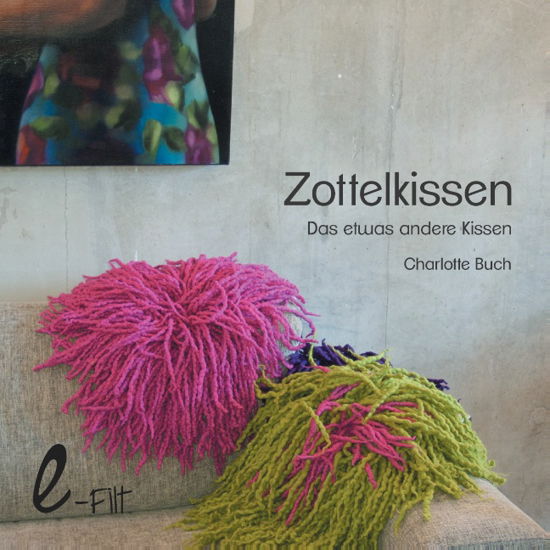 Cover for Charlotte Buch · Zottelkissen (Sewn Spine Book) [1º edição] (2015)