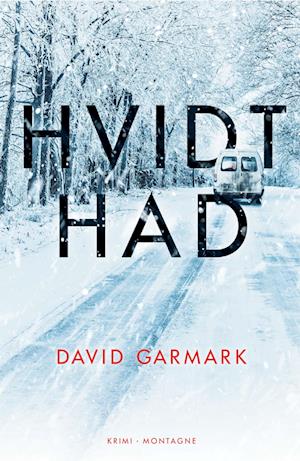 Hvidt had - David Garmark - Bøger - Montagne - 9788771717167 - 2. april 2022