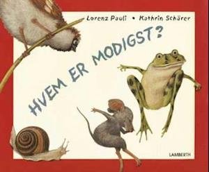 Cover for Lorenz Pauli · Hvem er modigst? (Gebundesens Buch) [1. Ausgabe] (2007)