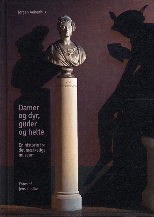 Cover for Jørgen Aabenhus med fotos af Jens Lindhe · Damer og dyr, guder og helte (Innbunden bok) [1. utgave] [Indbundet] (2011)