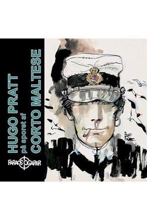 Cover for Hugo Pratt · Hugo Pratt - på sporet af Corto Maltese (Sewn Spine Book) [1st edition] (2019)