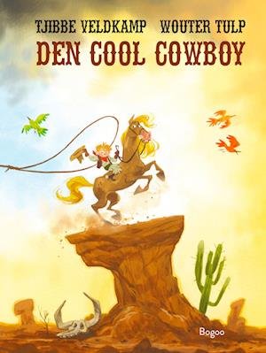 Cover for Tjibbe Veldkamp · Den cool cowboy (Hardcover bog) [1. udgave] (2023)