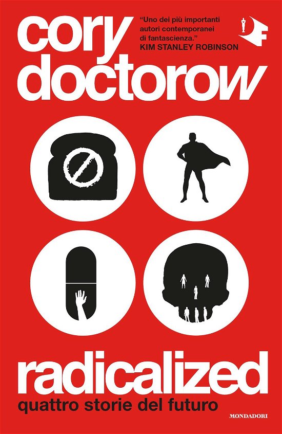 Cover for Cory Doctorow · Radicalized. Quattro Storie Del Futuro (Book)