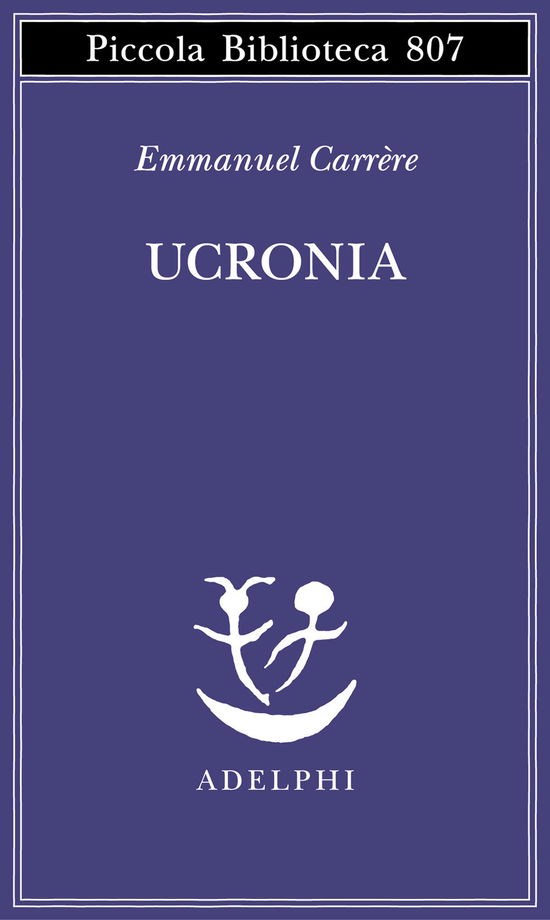 Cover for Emmanuel Carrère · Ucronia (Book)