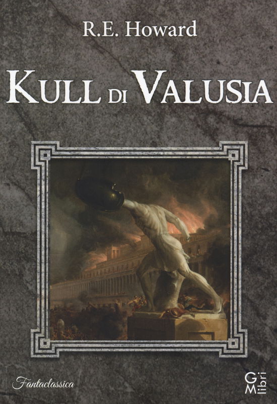 Cover for Robert E. Howard · Kull Di Valusia (Book)