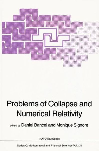 Cover for D Bancel · Problems of Collapse and Numerical Relativity - NATO Science Series C (Hardcover Book) [1984 edition] (1984)