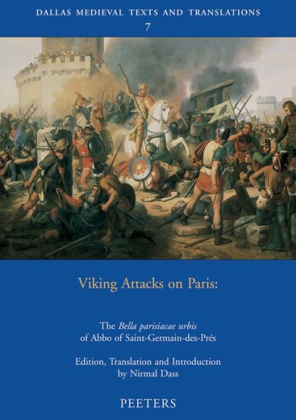 Cover for Nirmal Dass · Viking Attacks on Paris: the Bella Parisiacae Urbis of Abbo of Saint-germain-des-pres (Paperback Book) (2007)