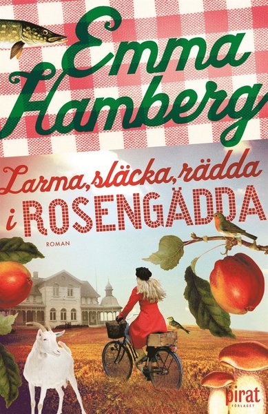 Cover for Emma Hamberg · Rosengädda: Larma. släcka, rädda i Rosengädda (ePUB) (2013)