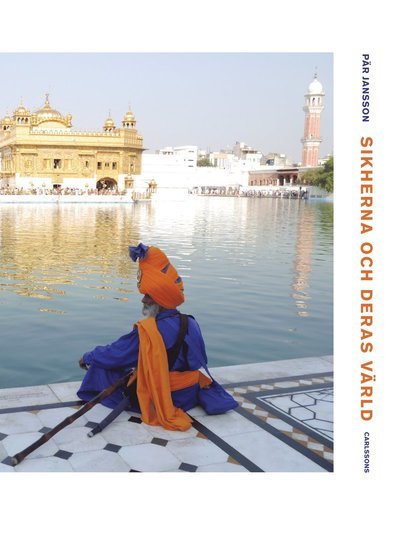 Cover for Pär Jansson · Sikherna och deras värld (Gebundesens Buch) (2017)