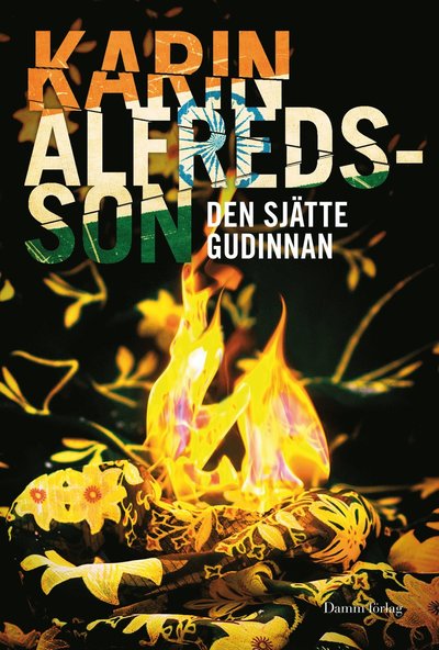 Ellen Elg: Den sjätte gudinnan - Karin Alfredsson - Kirjat - Damm förlag - 9789173516167 - tiistai 17. elokuuta 2010