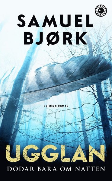 Cover for Samuel Bjørk · Mia Krüger och Holger Munch: Ugglan dödar bara om natten (Paperback Bog) (2017)