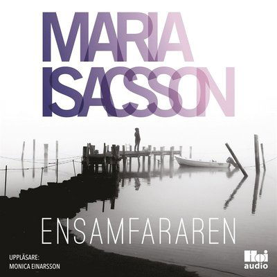 Cover for Maria Isacsson · Ensamfararen (Audiobook (MP3)) (2017)