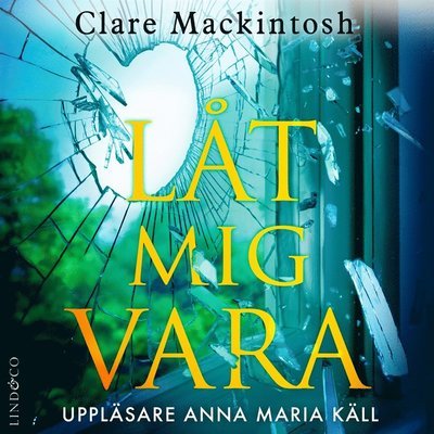 Cover for Clare Mackintosh · Låt mig vara (Hörbuch (MP3)) (2019)