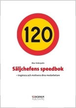 Cover for Max Söderpalm · Säljchefens Speedbok : inspirera och motivera dina medarbetare (Inbunden Bok) (2009)