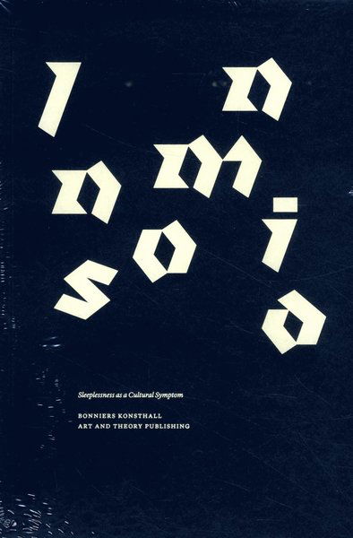 Insomnia : sleeplessness as a cultural symptom - Karen Russell - Bøger - Art and Theory - 9789188031167 - 7. november 2016