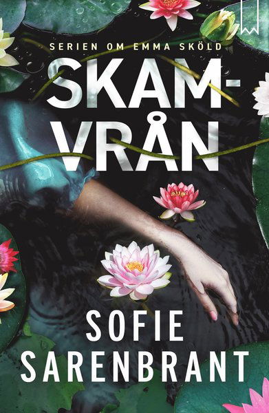 Cover for Sofie Sarenbrant · Emma Sköld: Skamvrån (Bound Book) (2019)