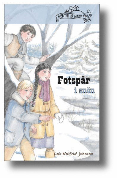 Cover for Lois Walfrid Johnson · Fotspår i snön (Hardcover Book) (2015)