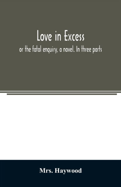 Cover for Mrs Haywood · Love in excess; (Paperback Book) (2020)