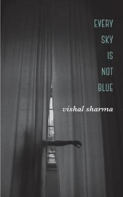 Cover for Vishal Sharma · Every Sky is Not Blue (Paperback Bog) (2018)