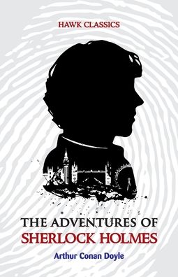 The Adventures of Sherlock Holmes - Sir Arthur Conan Doyle - Books - Hawk Press - 9789392322167 - June 13, 1992