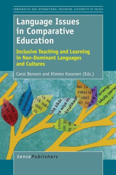 Cover for Carol Benson · Language Issues in Comparative Education: Inclusive Teaching and Learning in Non-dominant Languages and Cultures (Paperback Book) (2013)