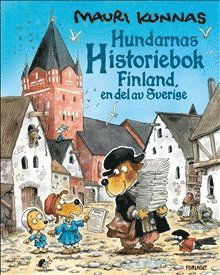 Cover for Mauri Kunnas · Hundarnas historiebok - Finland, en del av Sverige (Indbundet Bog) (2018)