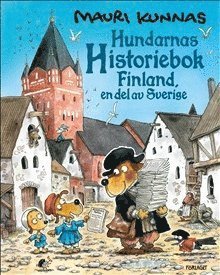 Cover for Mauri Kunnas · Hundarnas historiebok - Finland, en del av Sverige (Innbunden bok) (2018)