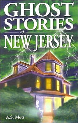 Cover for A.S. Mott · Ghost Stories of New Jersey (Pocketbok) (2006)