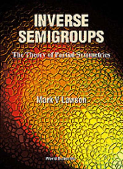 Cover for Mark V. Lawson · Inverse Semigroups, the Theory of Partial Symmetries (Innbunden bok) (1998)