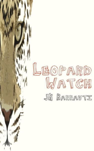 Cover for J K Bannavti · Leopard Watch (Paperback Book) (2011)