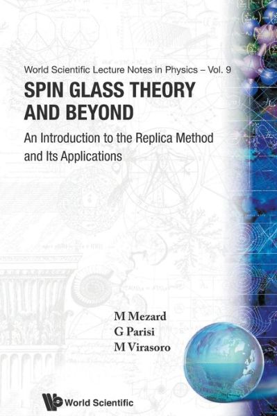 Spin Glass Theory And Beyond: An Introduction To The Replica Method And Its Applications - World Scientific Lecture Notes In Physics - Mezard, Marc (Univ Paris Sud, France) - Böcker - EPB Publishers Pte Ltd - 9789971501167 - 1 november 1987