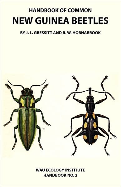 Cover for Richard W. Hornabrook · Handbook of Common New Guinea Beetles (Wau Ecology Institute Handbook No. 2) (Paperback Book) (2011)