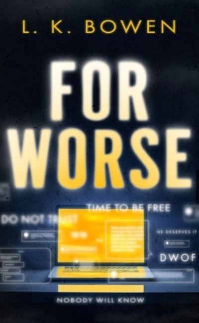 Cover for L. K. Bowen · For Worse (Book) (2024)