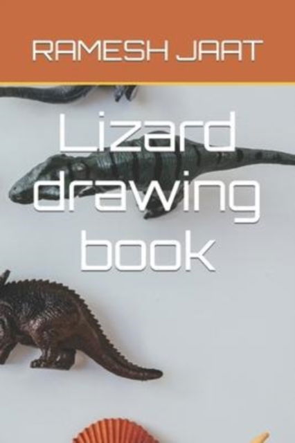 Cover for Ramesh Jaat · Lizard drawing book (Taschenbuch) (2022)